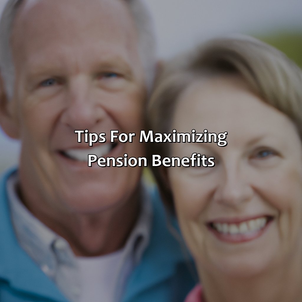 Tips for Maximizing Pension Benefits-why is a pension good?, 