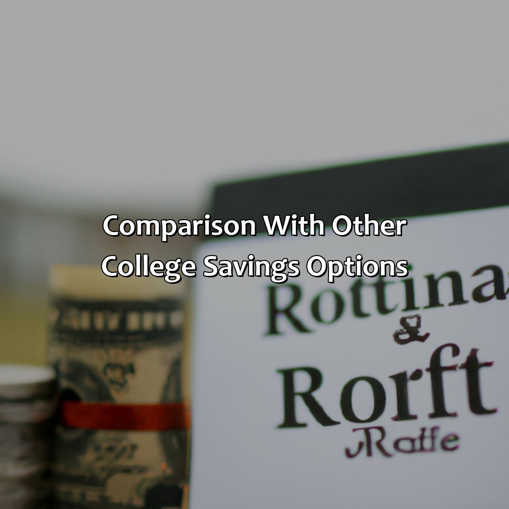 Comparison with other college savings options-why is a roth individual retirement account (ira) valuable in saving for college?, 