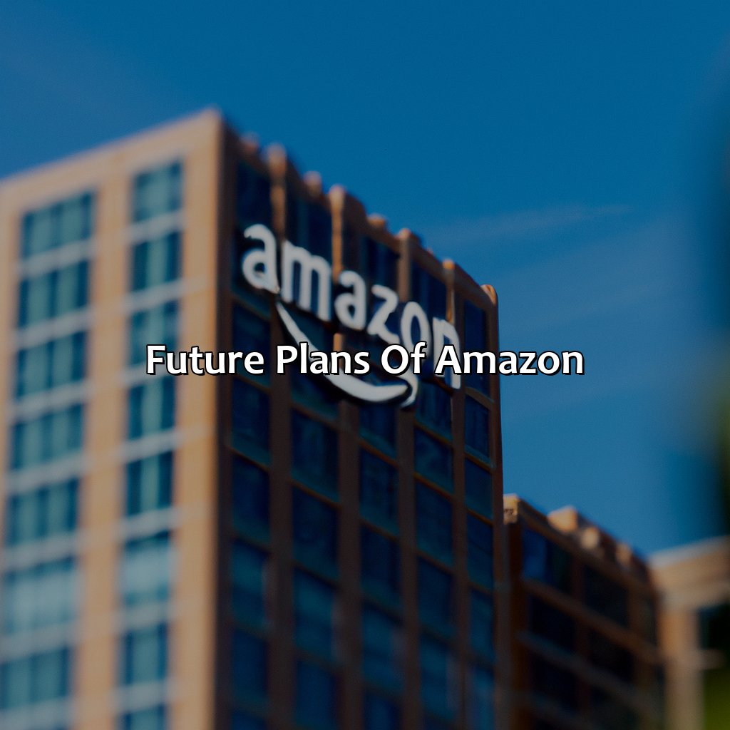 Future Plans of Amazon-why is amazon a good investment?, 