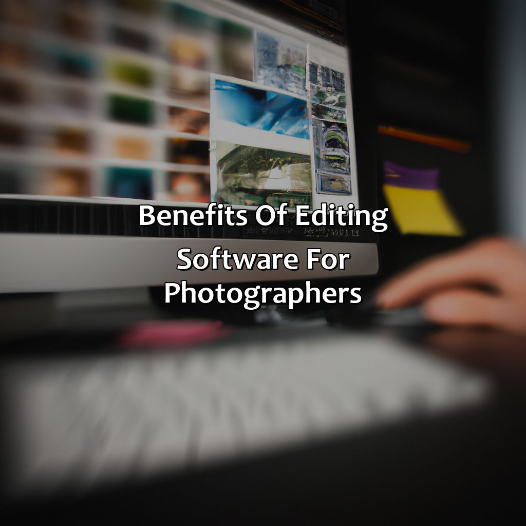 Benefits of editing software for photographers-why is editing software often a good investment for photographers?, 