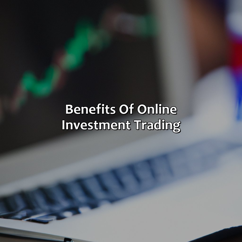 Benefits of Online Investment Trading-why is investment trading less expensive online?, 