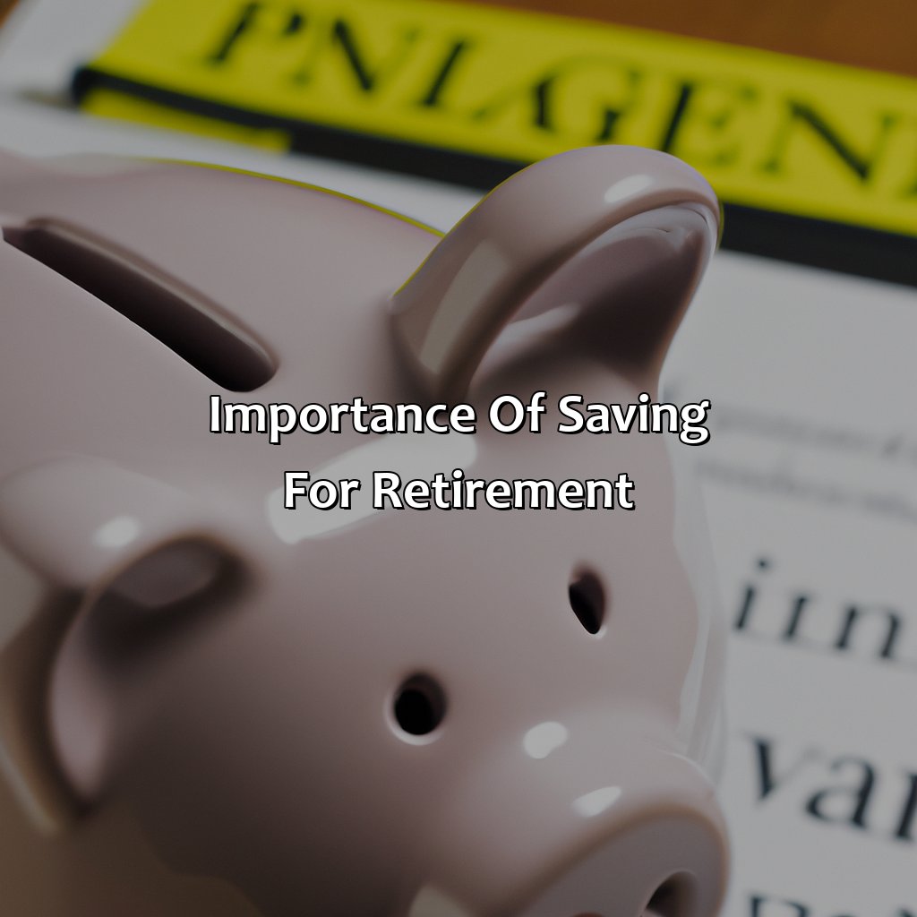 Importance of Saving for Retirement-why is it important to save and invest for retirement?, 