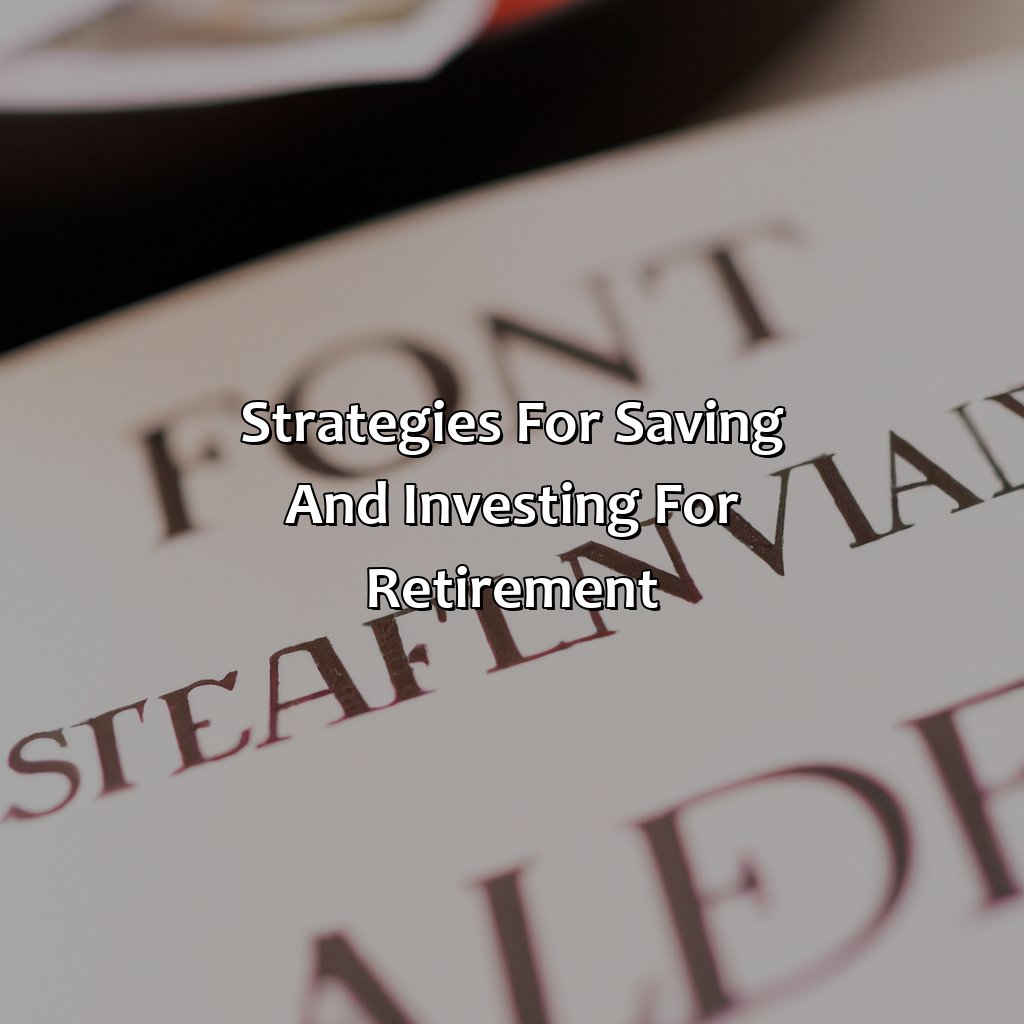 Strategies for Saving and Investing for Retirement-why is it important to save and invest for retirement?, 