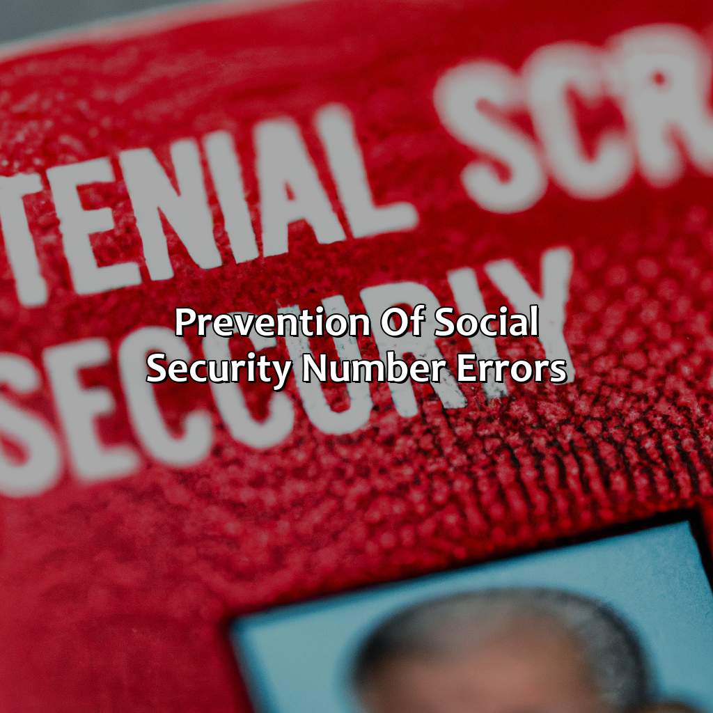 Prevention of Social Security Number Errors-why is it saying my social security number is invalid?, 