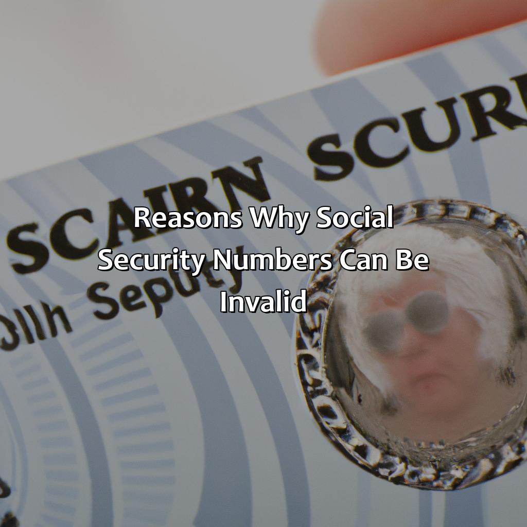 Reasons why Social Security Numbers can be Invalid-why is it saying my social security number is invalid?, 