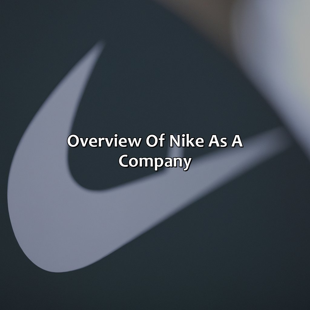 Overview of Nike as a Company-why is nike a good investment?, 