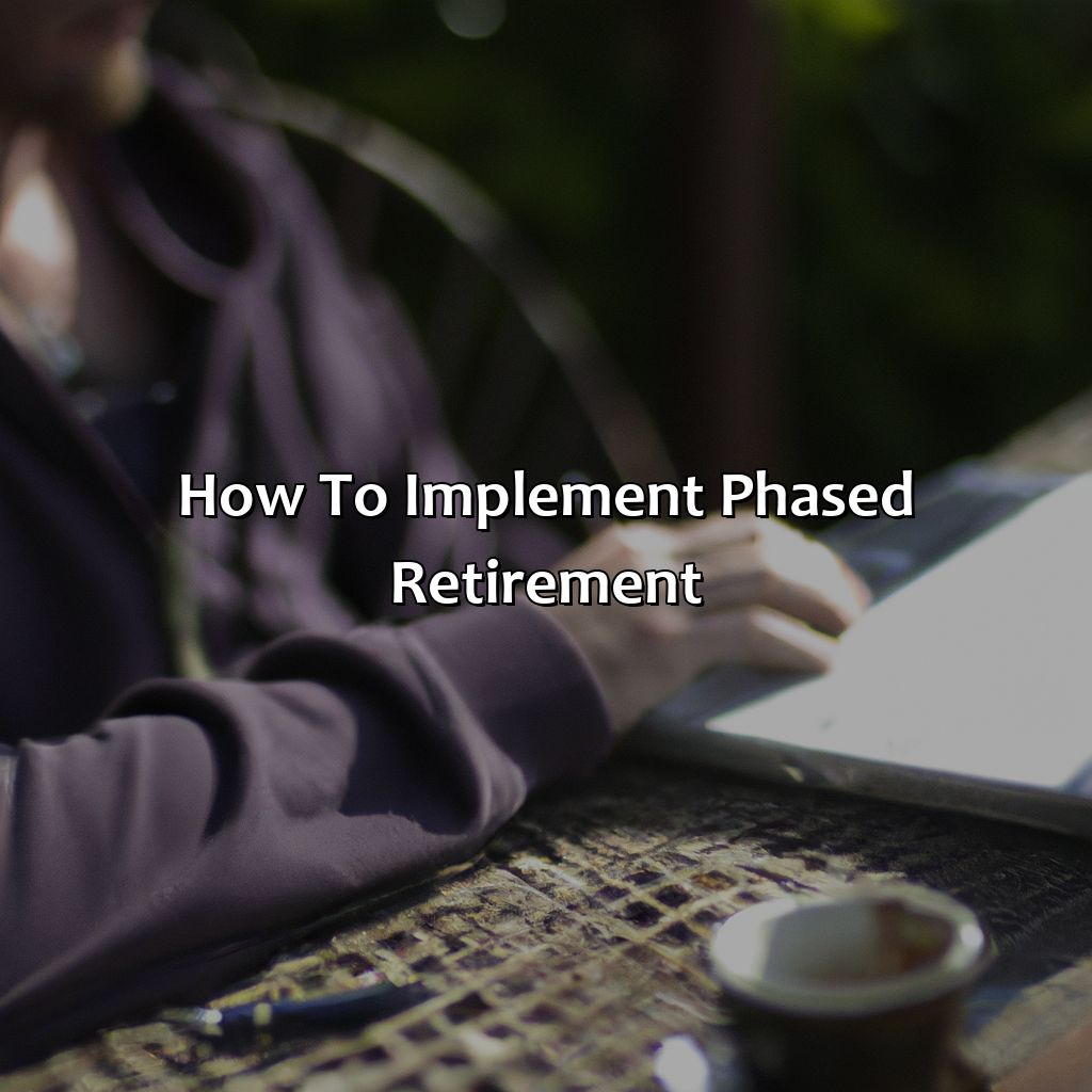 How to Implement Phased Retirement-why is phased retirement beneficial to firms?, 