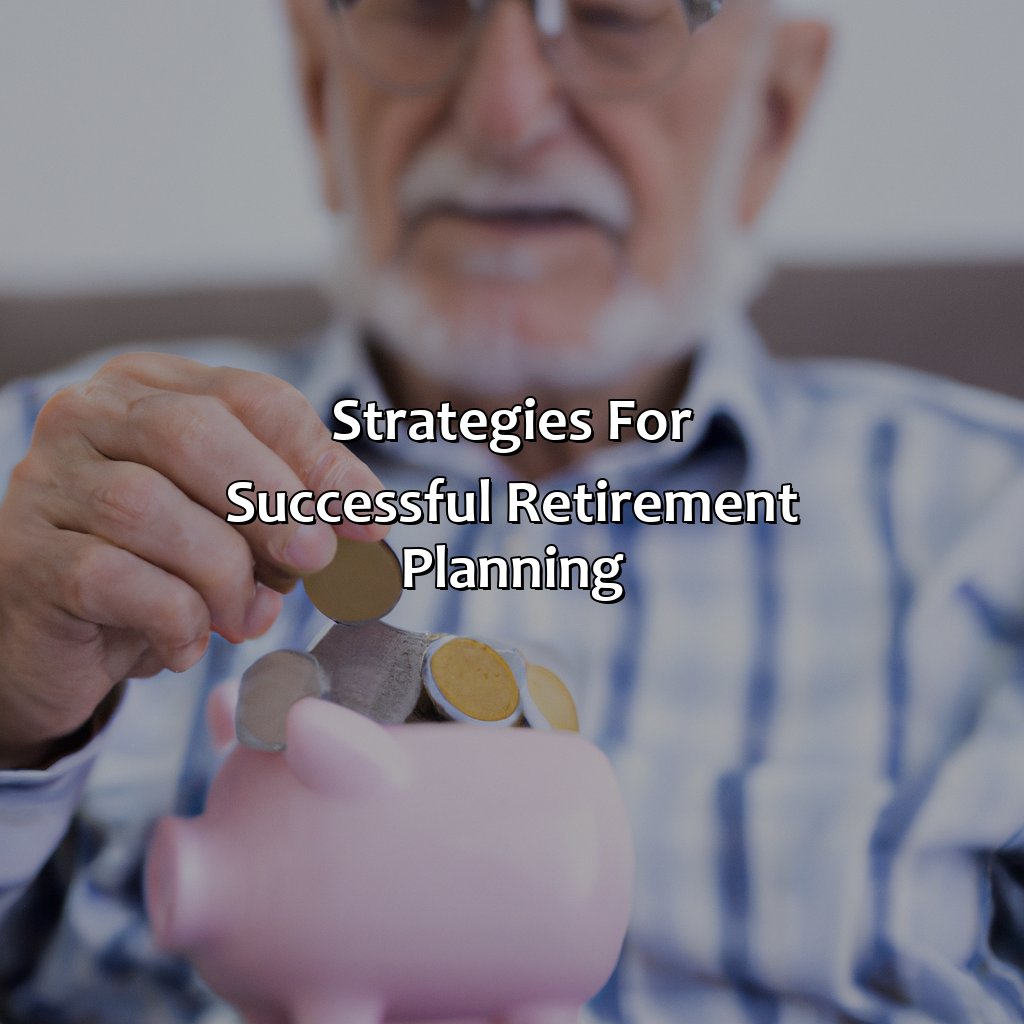 Strategies for Successful Retirement Planning-why is retirement planning important?, 