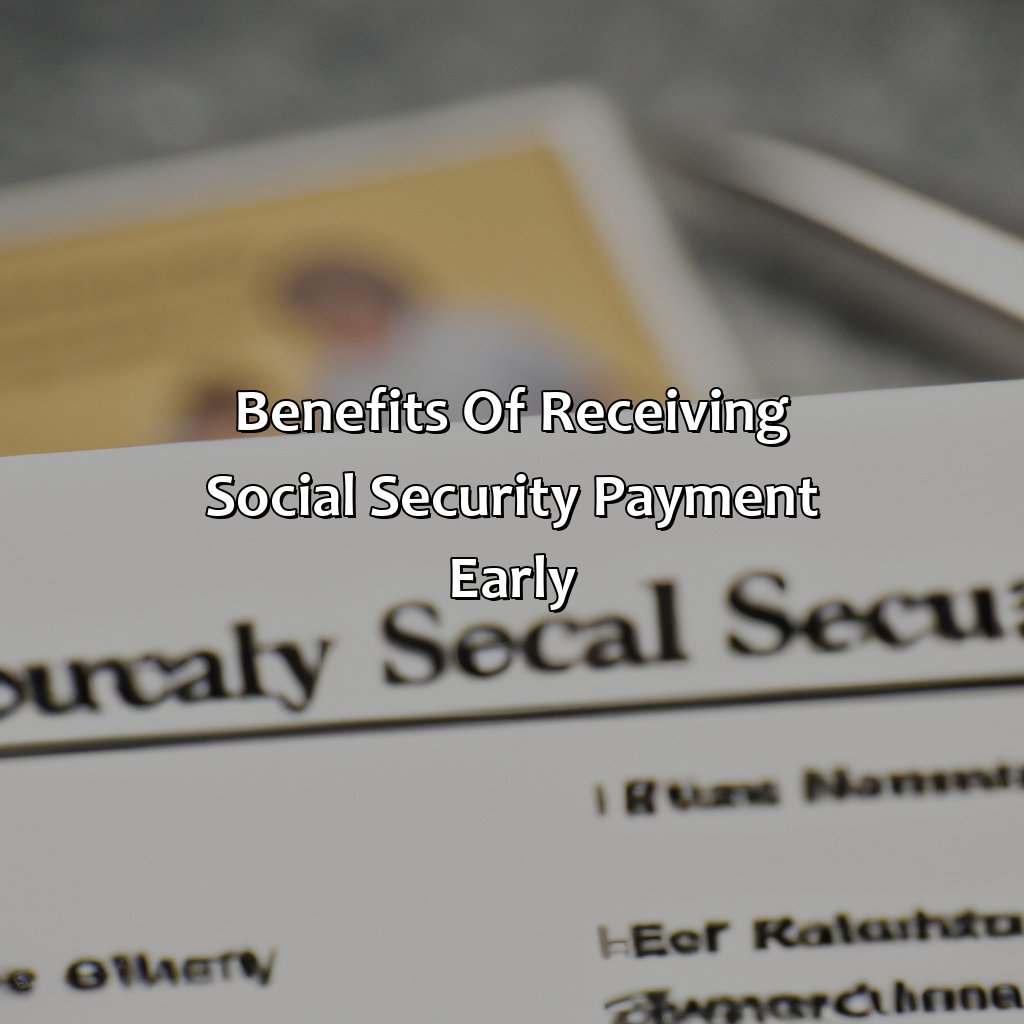 Benefits of receiving Social Security payment early-why is social security check early?, 