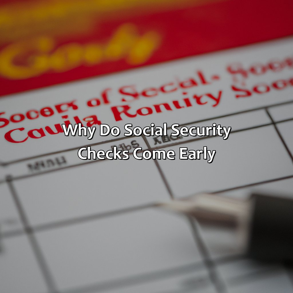 Why do Social Security checks come early?-why is social security check early?, 