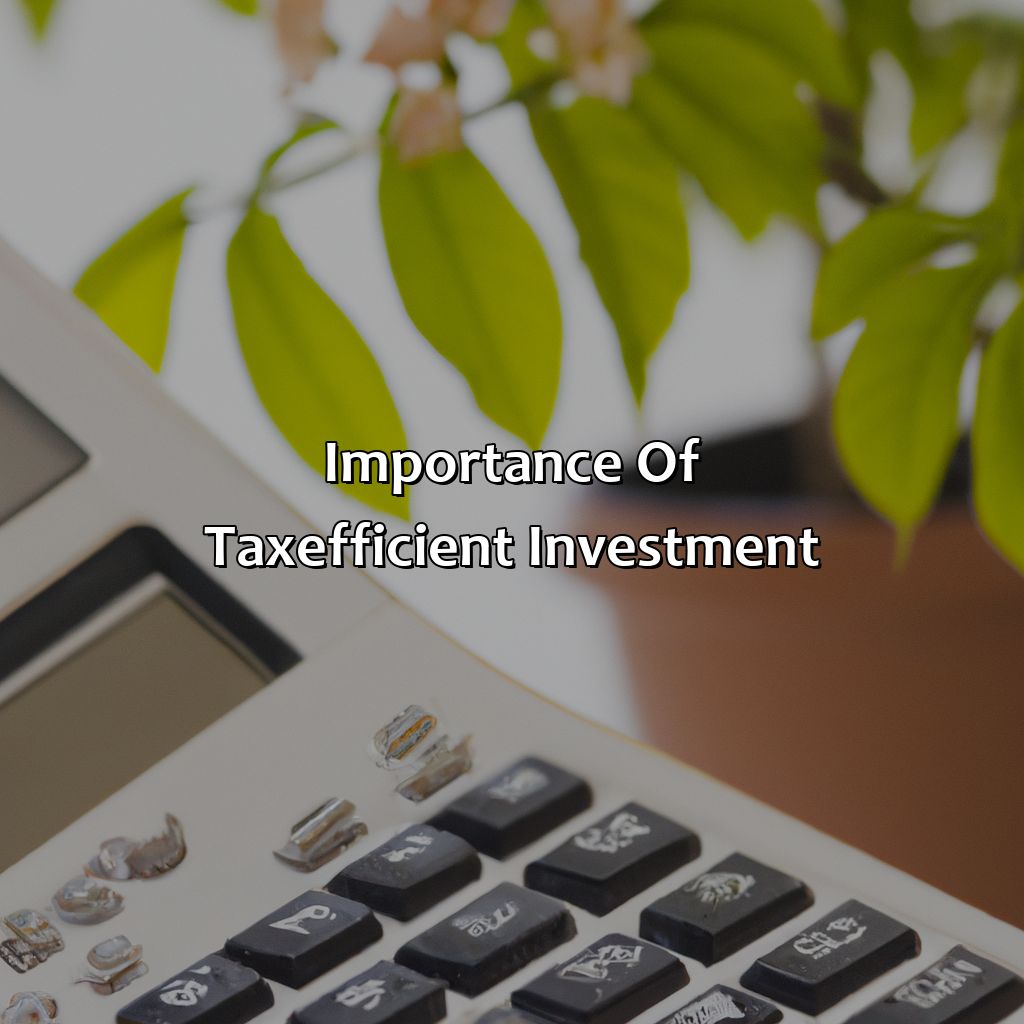 Importance of Tax-Efficient Investment-why is tax-efficient investment important?, 