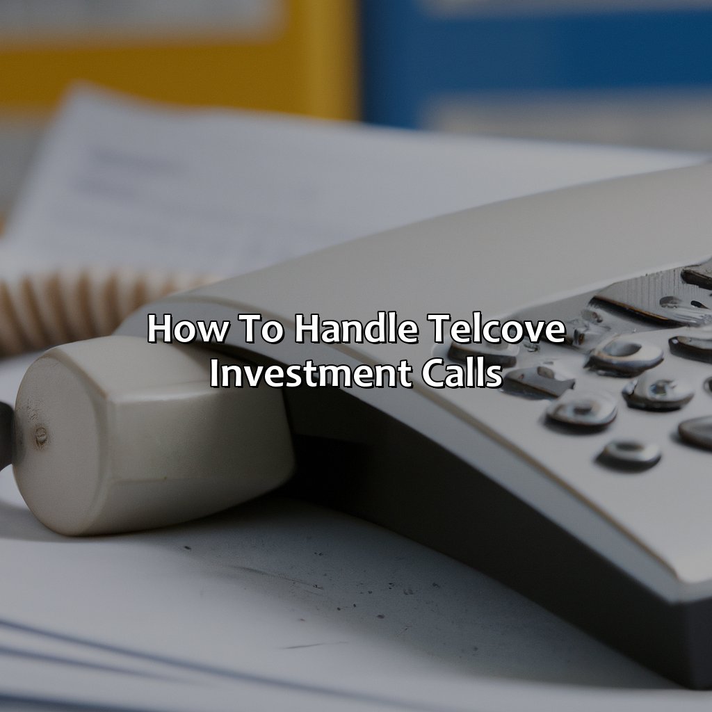 How to handle Telcove Investment calls-why is telcove investment calling me?, 