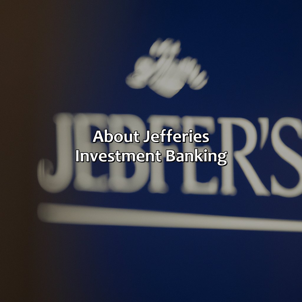 About Jefferies Investment Banking-why jefferies investment banking?, 