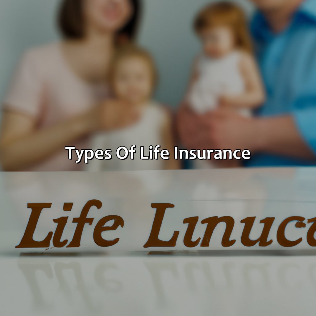 Types of life insurance-why life insurance is a good investment?, 