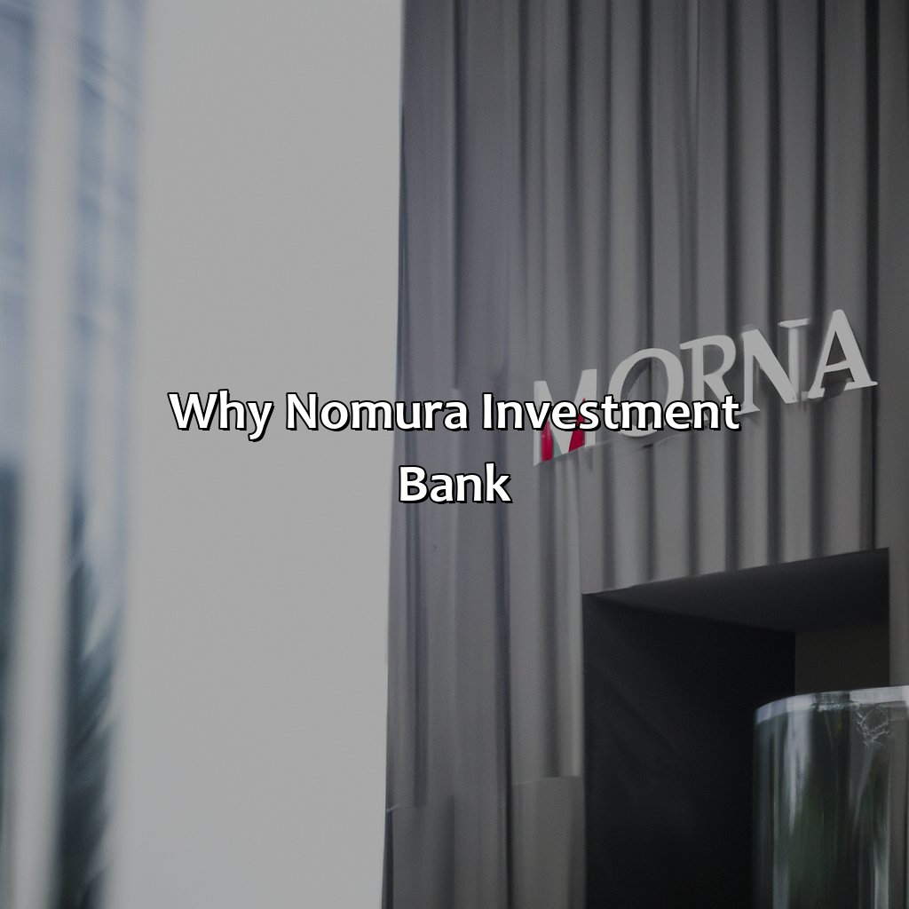 Why Nomura Investment Bank?