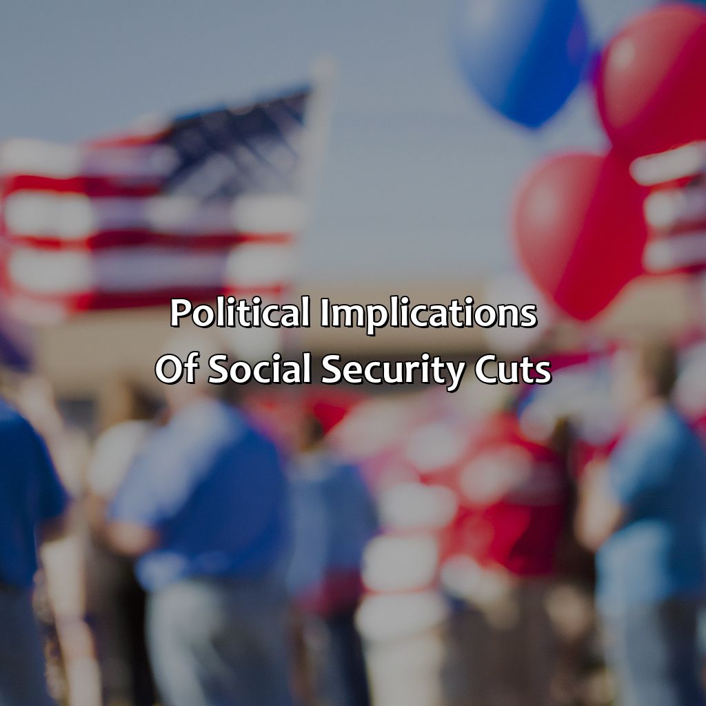 Political implications of social security cuts-why republicans want to cut social security?, 