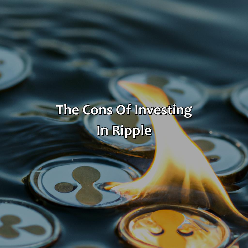 The Cons of Investing in Ripple-why ripple is a bad investment?, 
