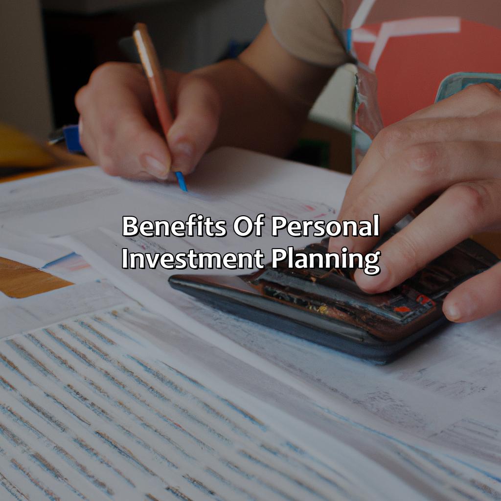 Benefits of Personal Investment Planning-why should you make a personal investment plan?, 