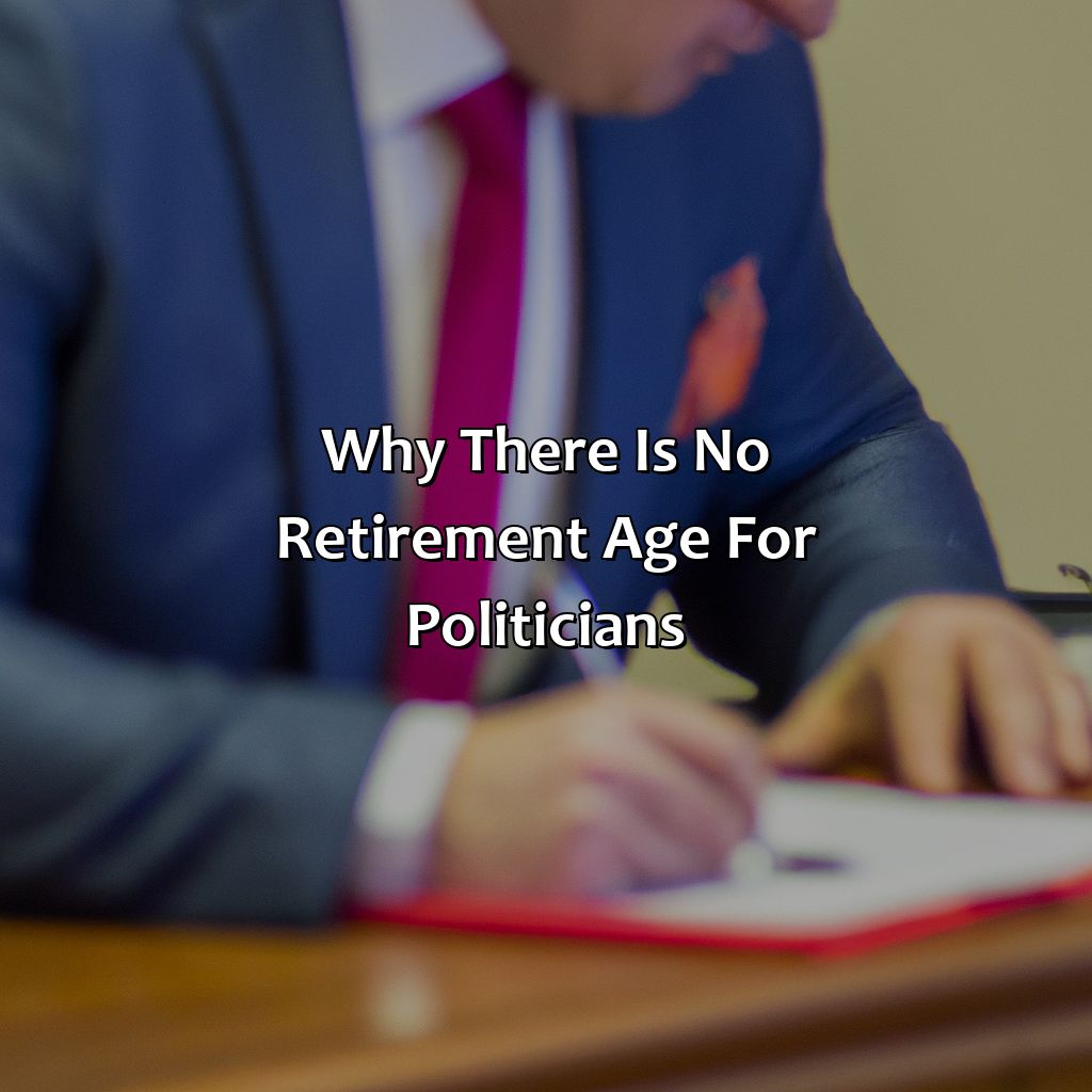 Why There Is No Retirement Age For Politicians?