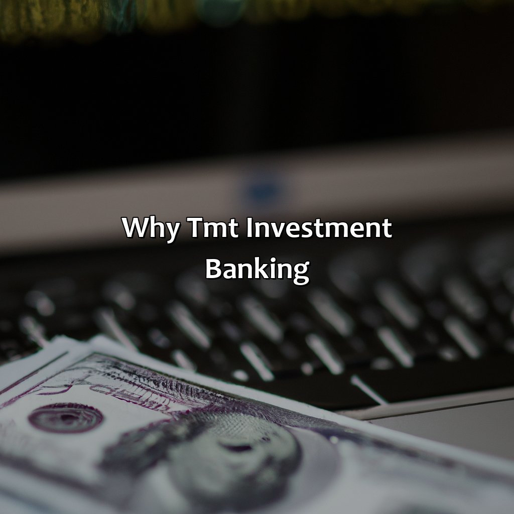 Why Tmt Investment Banking?
