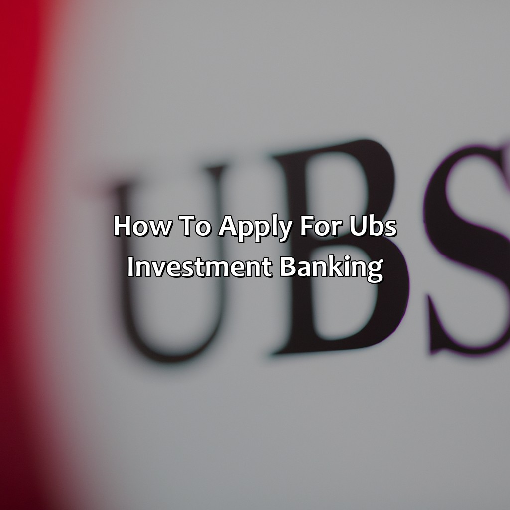 How to apply for UBS investment banking-why ubs investment banking?, 