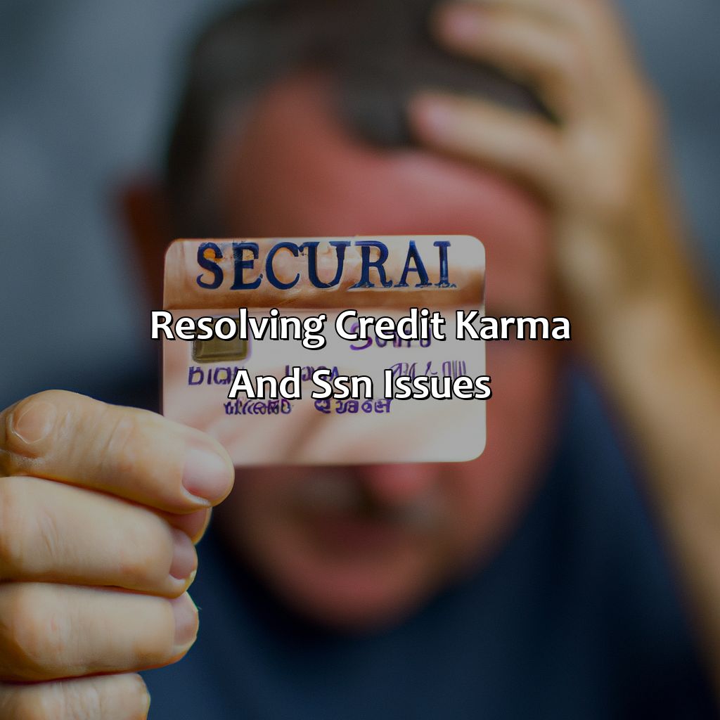 Resolving Credit Karma and SSN issues-why won