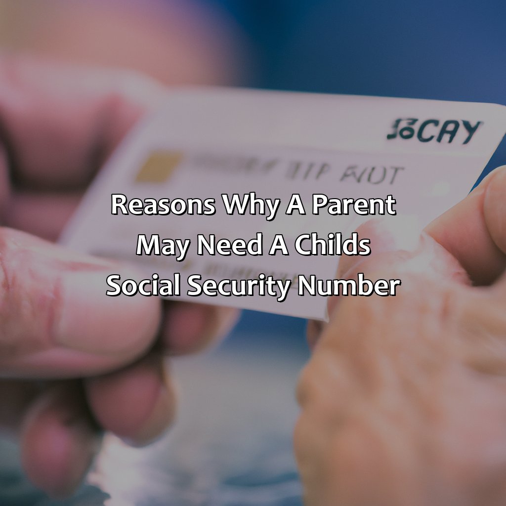 Reasons why a parent may need a child