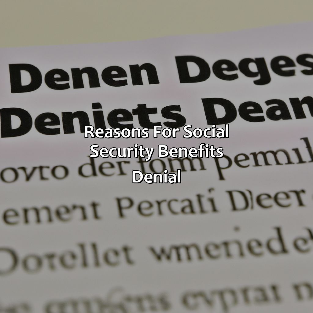 Reasons for Social Security Benefits Denial-why would social security benefits be denied?, 