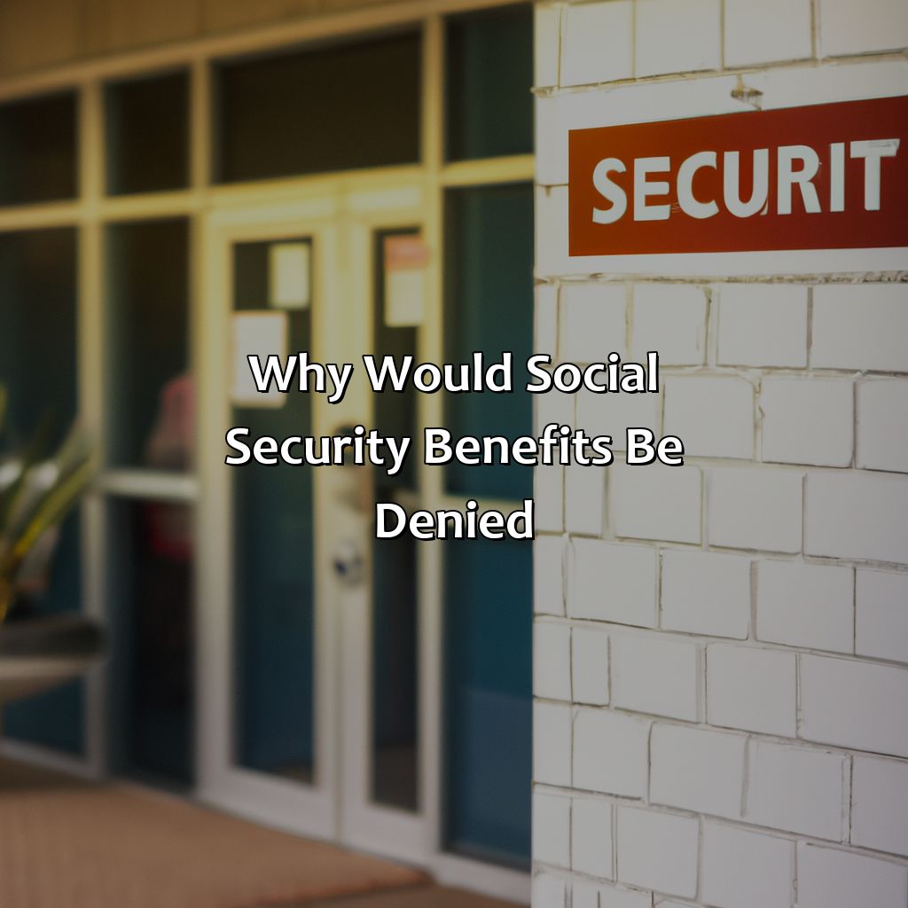 Why Would Social Security Benefits Be Denied?